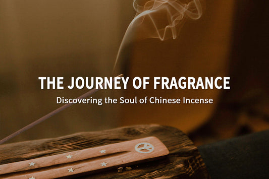 The Journey of Fragrance: Discovering the Soul of Chinese Incense