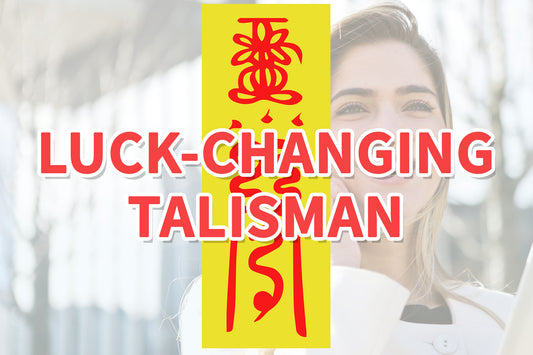 LUCK-CHANGING TALISMAN