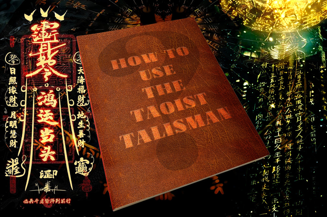 Taoist Talisman Usage Guide: How to Unlock Its Full Energy?