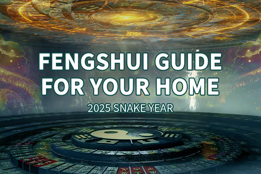 2025 Snake Year Feng Shui Guide for the Home