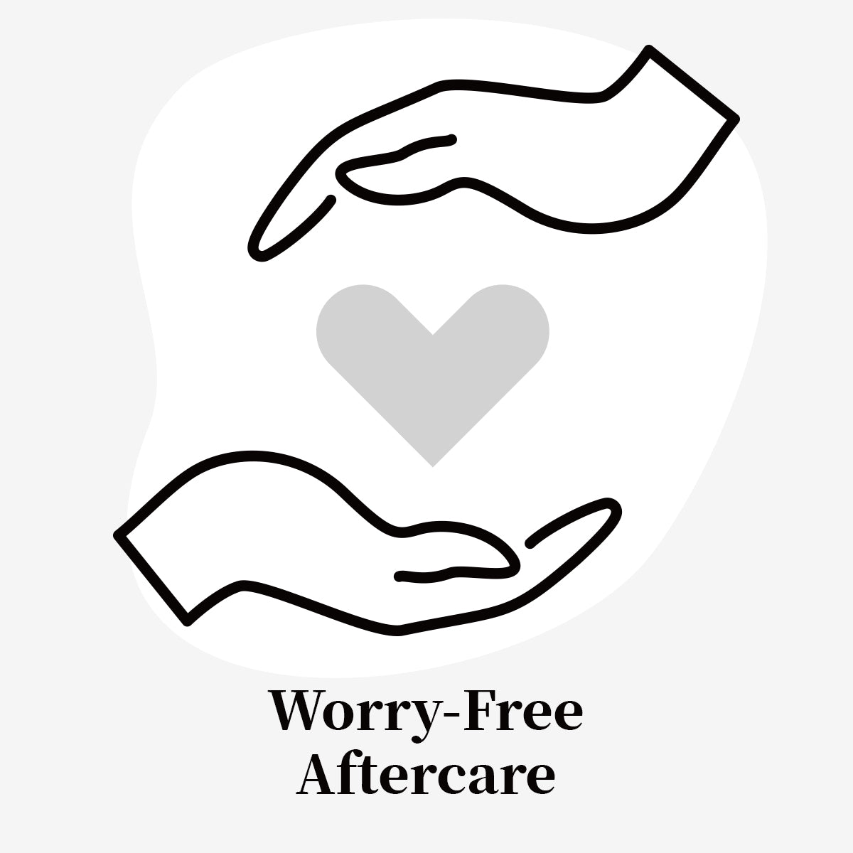 Worry-Free Aftercare